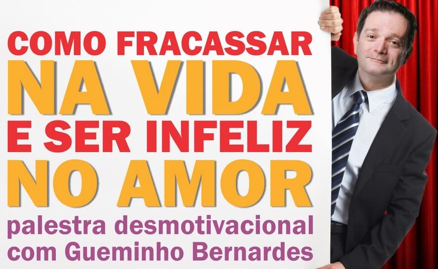 Como fracassar na vida e ser infeliz no amor
